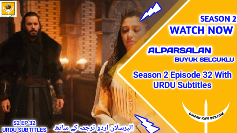Alparslan Buyuk Selcuklu Season 2 Episode 32 With Urdu Subtitles
