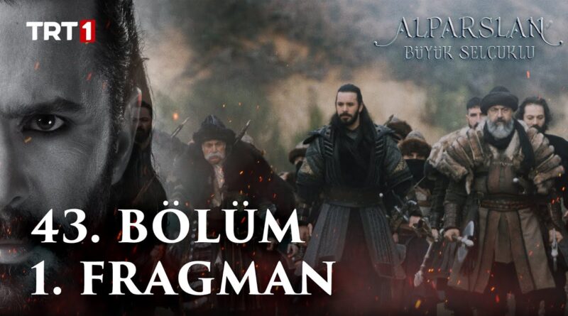 Alparslan Buyuk Selcuklu Season 2 Episode 43 Trailer 1 With English Subtitle