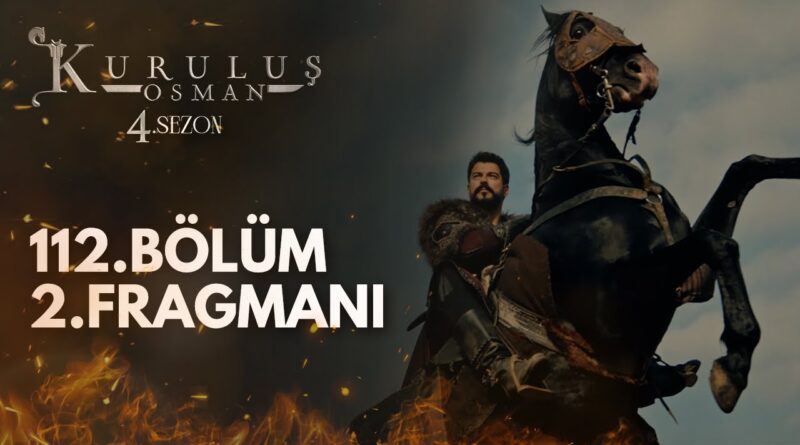 Kurulus Osman Season 4 Episode 112 Trailer 2 With English Subtitles