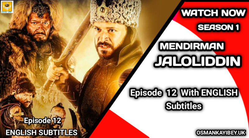 Mendirman Jaloliddin Season 1 Episode 12 With English Subtitles