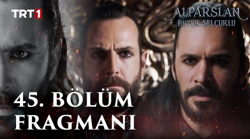Alparslan Buyuk Selcuklu Season 2 Episode 45 Trailer 1 With English Subtitle