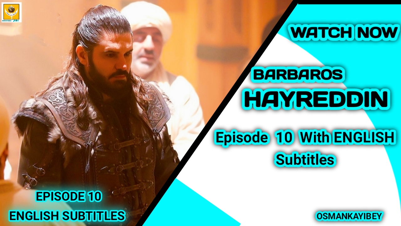 Barbaros Hayreddin Season 1 Episode 10 With English Subtitles