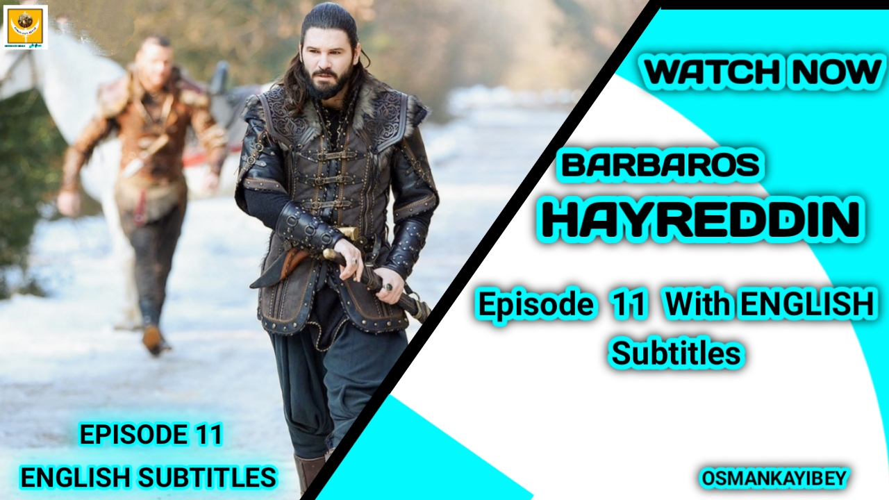 Barbaros Hayreddin Season 1 Episode 11 With English Subtitles