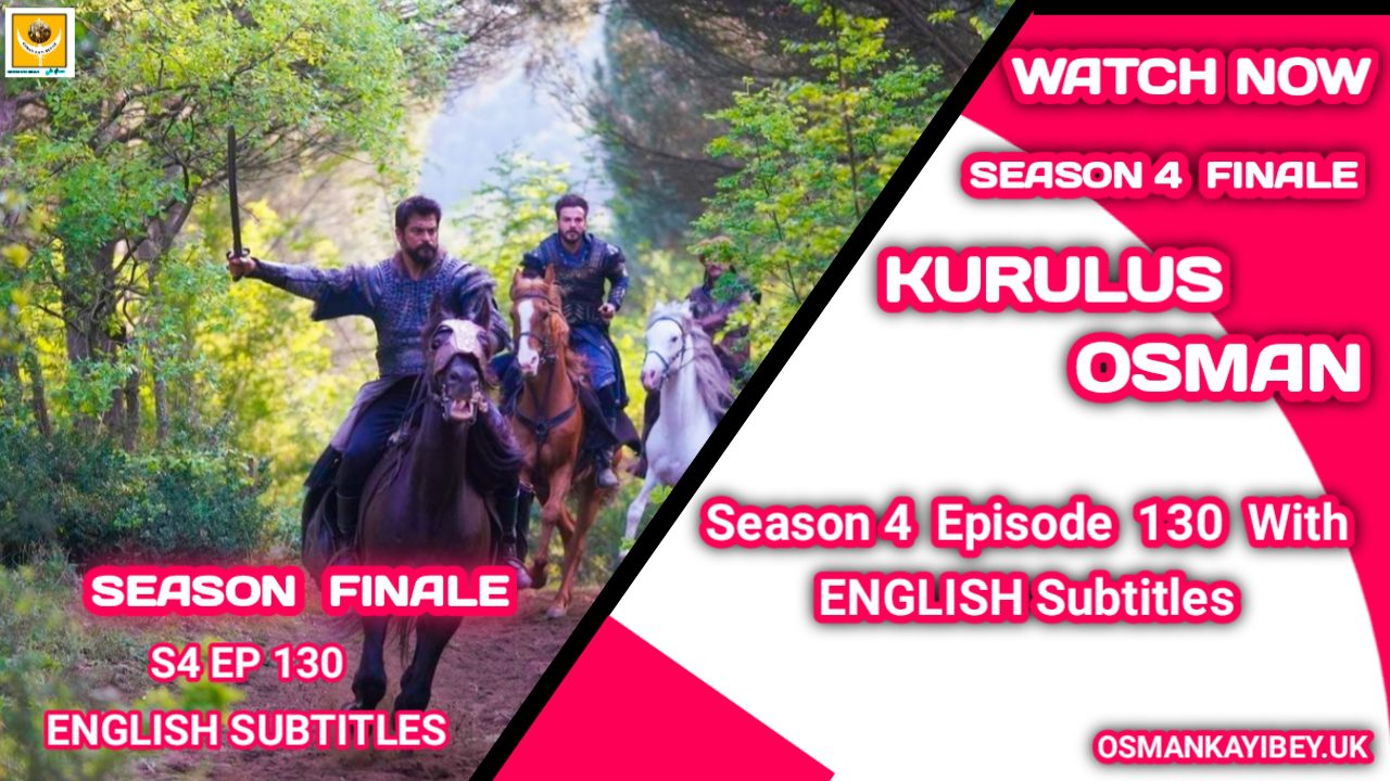 Kurulus Osman Season 4 Episode 130 English Subtitles