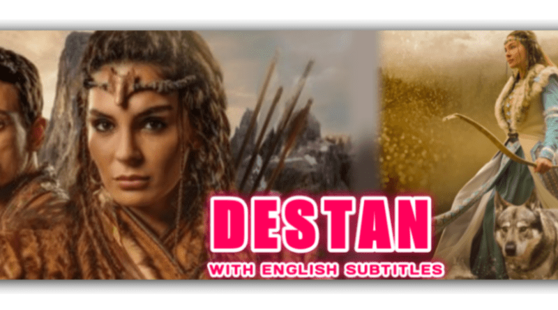Destan All Episodes With English Subtitles