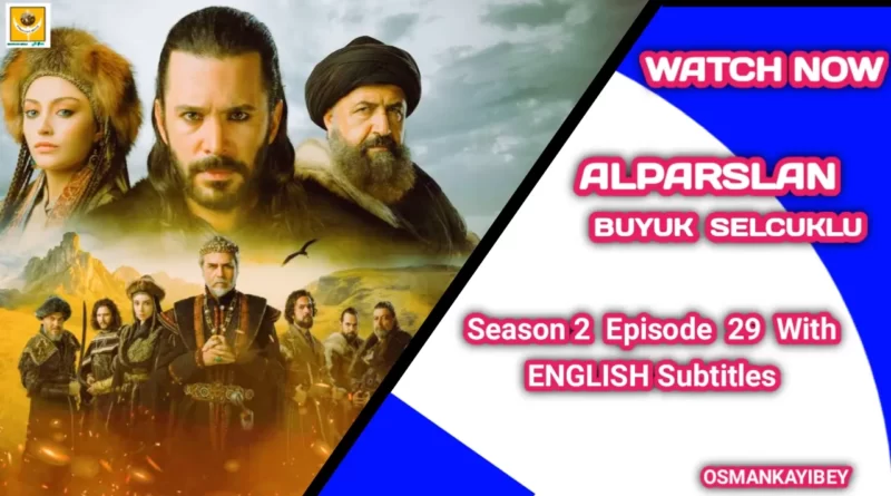 Alparslan Buyuk Selcuklu Season 2 Episode 29 With English Subtitles