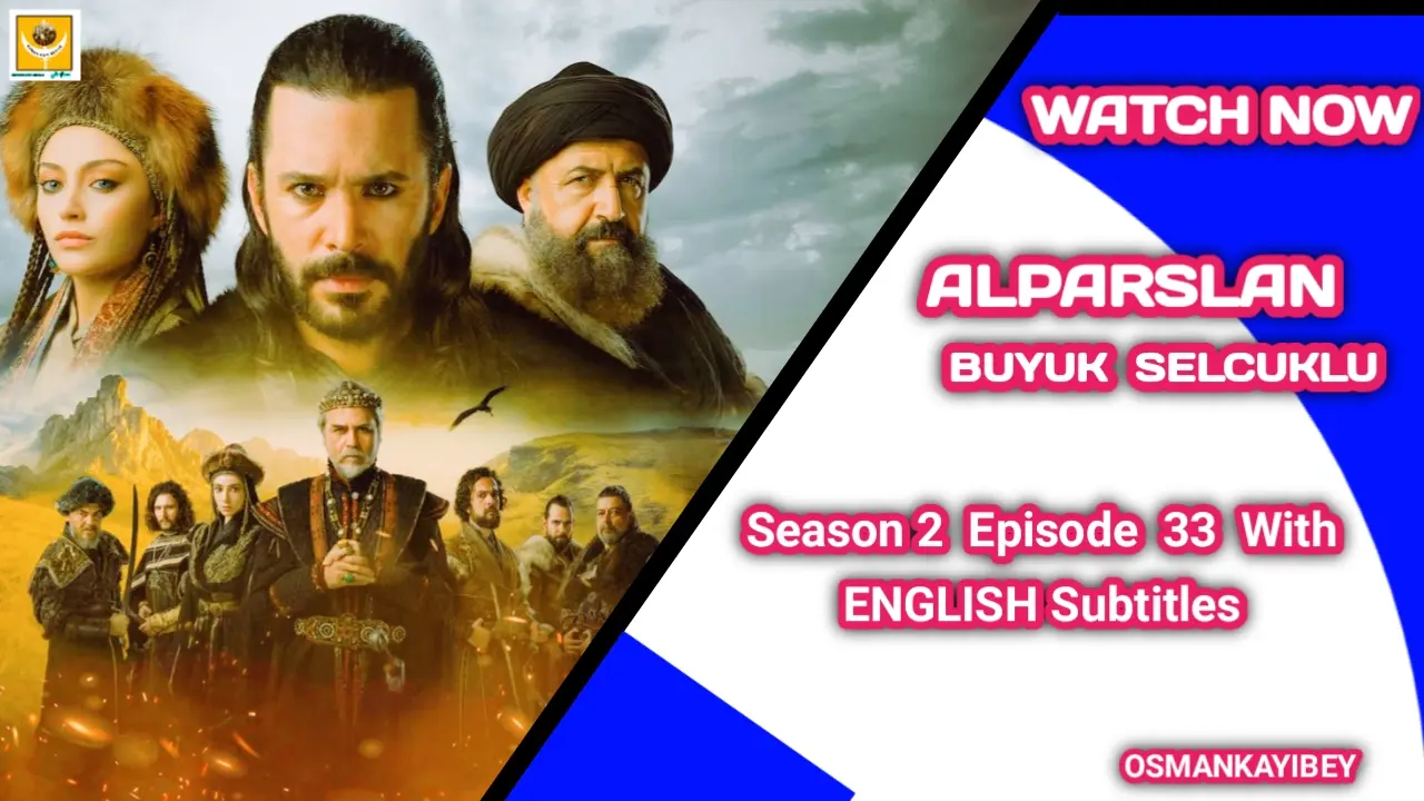 Alparslan Buyuk Selcuklu Season 2 Episode 33 With English Subtitles