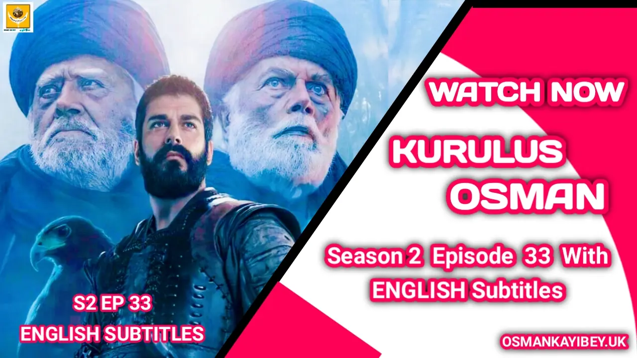 Kurulus Osman Season 2 Episode 33 With English Subtitles