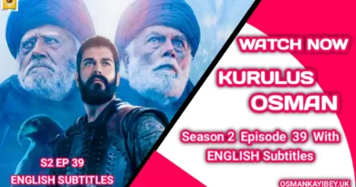 Kurulus Osman Season 2 Episode 39 With English Subtitles