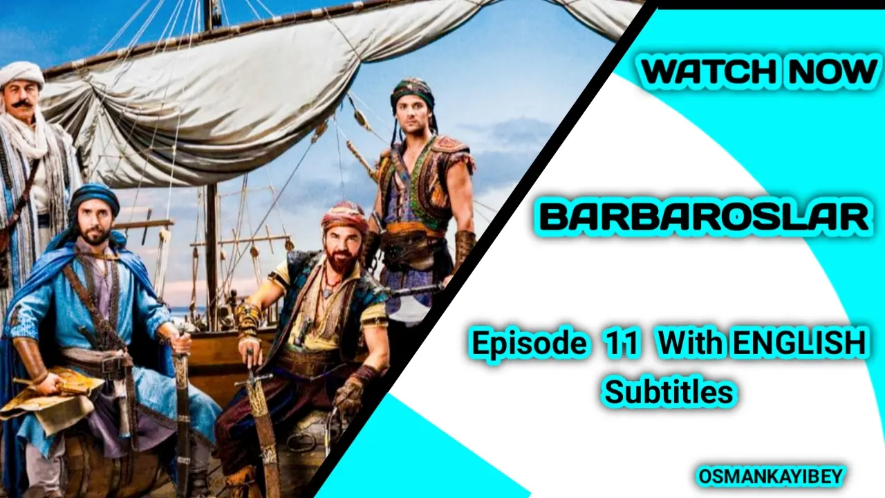 Barbaroslar Season 1 Episode 11 With English Subtitles