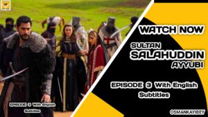 Watch Salahuddin Ayyubi Episode 3 With English Subtitles