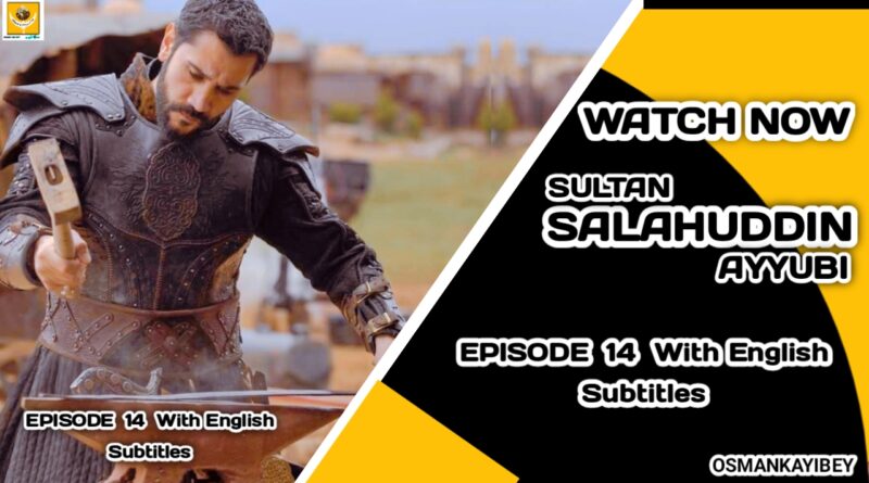 Selahaddin Eyyubi Episode 14 With English Subtitles