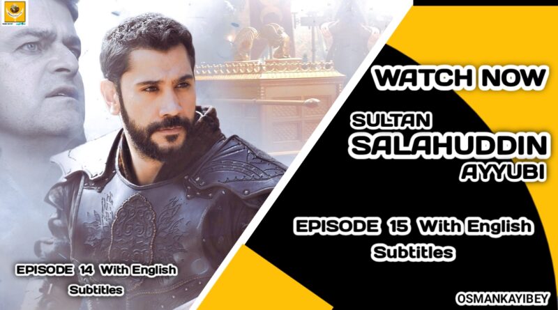 Selahaddin Eyyubi Episode 15 With English Subtitles