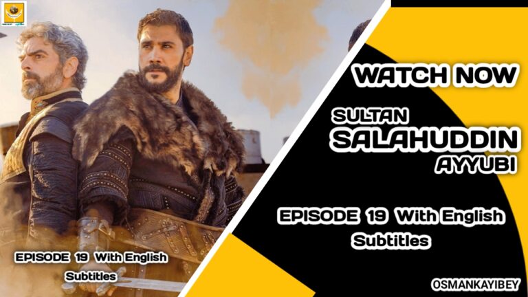 Kudus Fatihi Selahaddin Eyyubi Episode 19 With English Subtitles