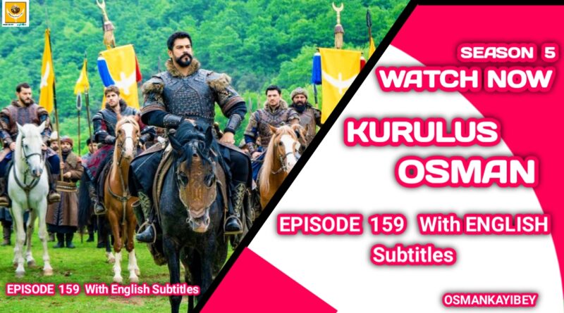 Kurulus Osman Season 5 Episode 159 With English Subtitles