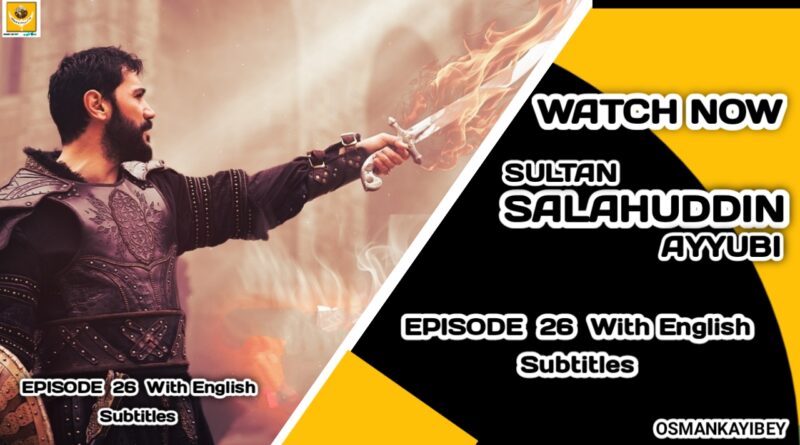 Salahuddin Ayyubi Season 1 Episode 26 With English Subtitles