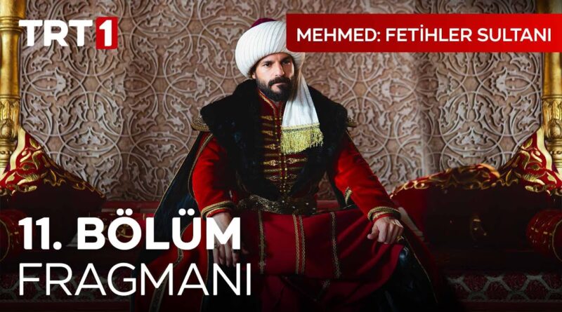 Mehmed Fetihler Sultanı Season 1 Episode 11 With English Subtitles