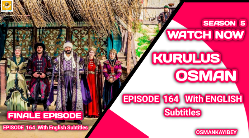 Kurulus Osman Season 5 Episode 164 With English Subtitles