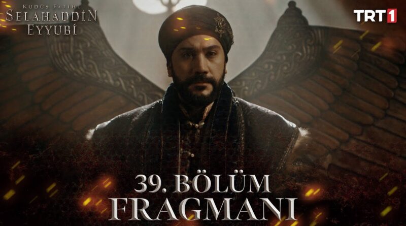 Kudus Fatihi Selahaddin Eyyubi Episode 39 With English Subtitles