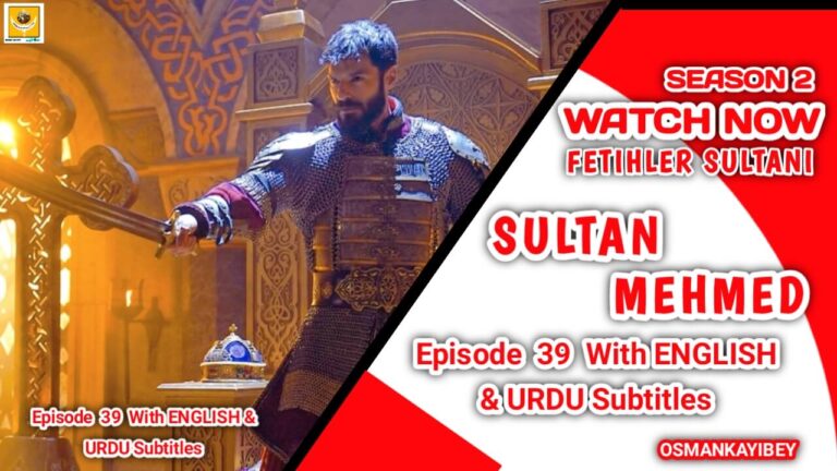 Mehmed Fetihler Sultani Season 2 Episode 39 With English And Urdu Subtitles