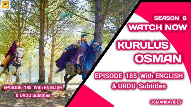 Kurulus Osman Season 6 Episode 185 With English & Urdu Subtitles