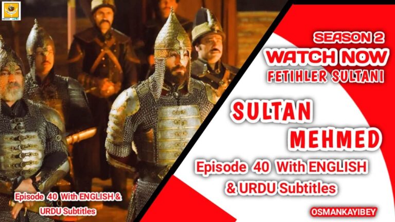Mehmed Fetihler Sultani Season 2 Episode 40 With English And Urdu Subtitles
